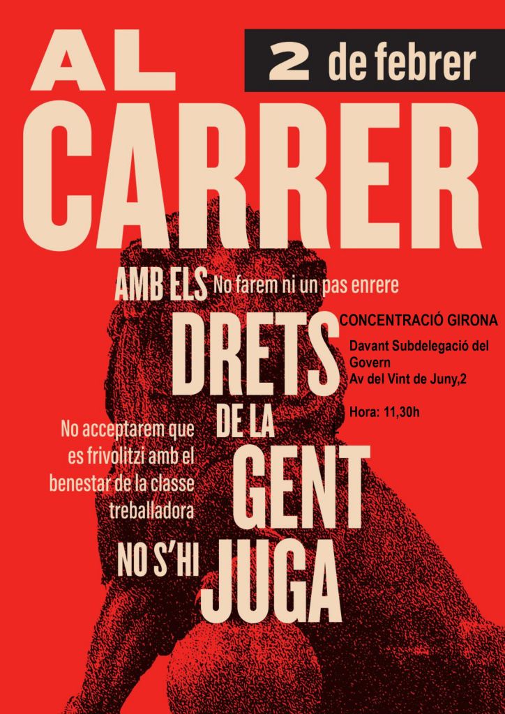 La UGT Comarques Gironines i CCOO convoquen a la ciutadania a la concentració del 2 de febrer davant la Subdelegació del Govern de Girona a les 11:30 h